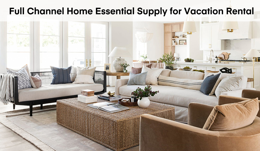 Full Channel Home Essential Supply for Vacation Rental 